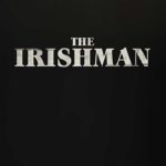 The Irishman (2019) – Movie Teaser Trailer
